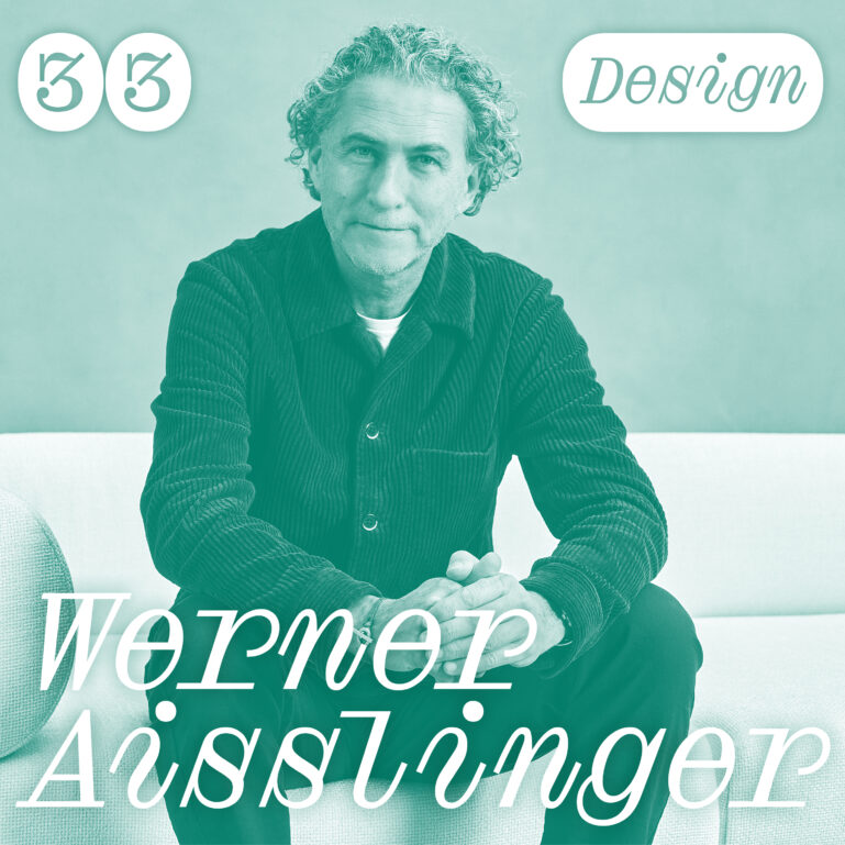 Chapter Talks – Design E33 | Werner Aisslinger (Designer)